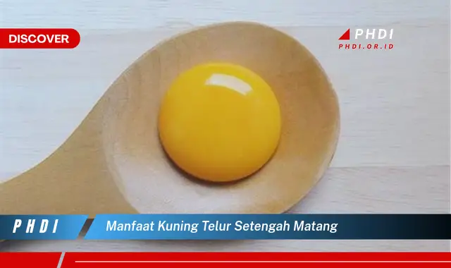 manfaat kuning telur setengah matang