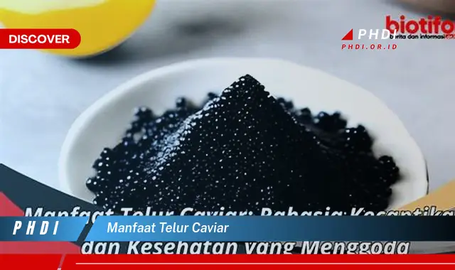 manfaat telur caviar