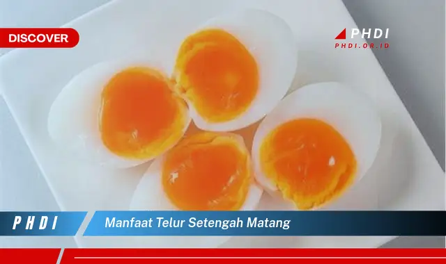 manfaat telur setengah matang