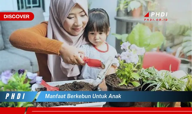 manfaat berkebun untuk anak