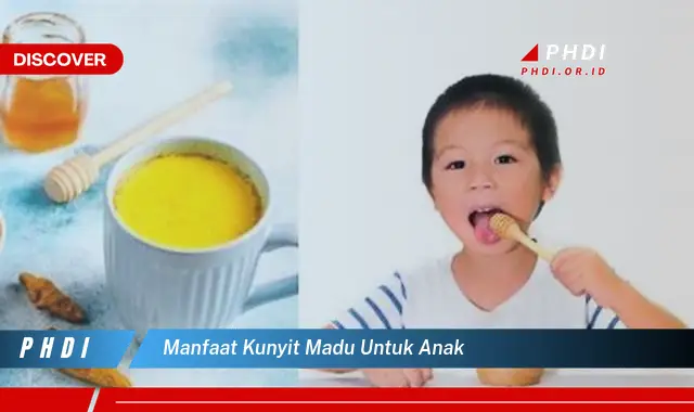 manfaat kunyit madu untuk anak