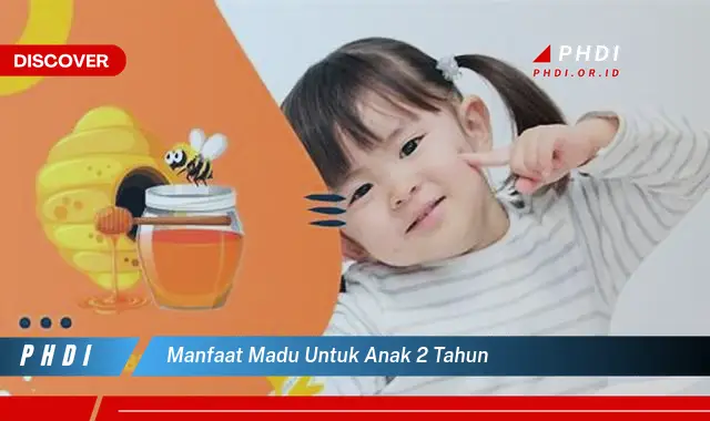 manfaat madu untuk anak 2 tahun