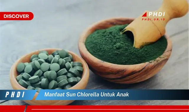 manfaat sun chlorella untuk anak