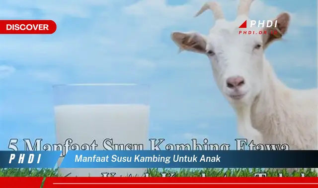 manfaat susu kambing untuk anak