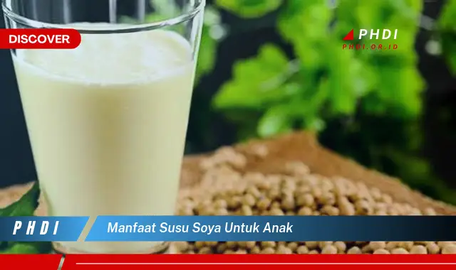 manfaat susu soya untuk anak