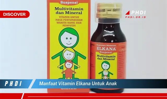 manfaat vitamin elkana untuk anak