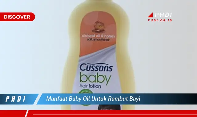 manfaat baby oil untuk rambut bayi