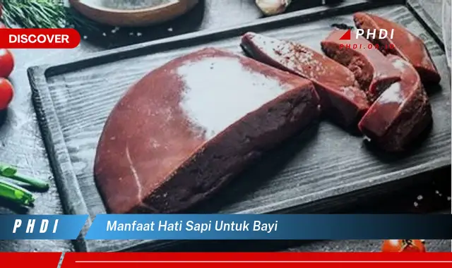 manfaat hati sapi untuk bayi