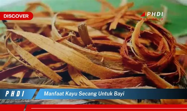 manfaat kayu secang untuk bayi