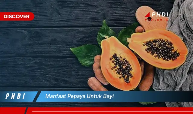 manfaat pepaya untuk bayi