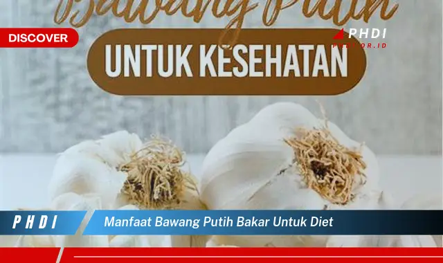 manfaat bawang putih bakar untuk diet