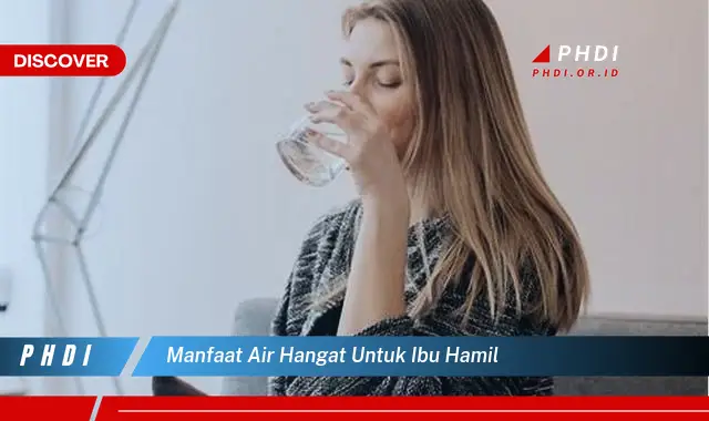 manfaat air hangat untuk ibu hamil