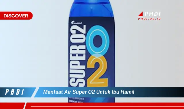 manfaat air super o2 untuk ibu hamil