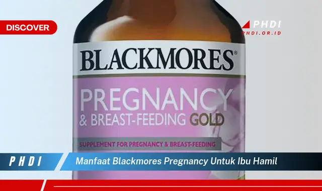 manfaat blackmores pregnancy untuk ibu hamil