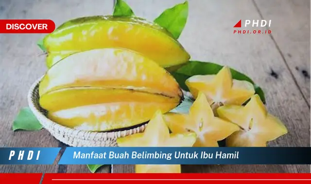 manfaat buah belimbing untuk ibu hamil