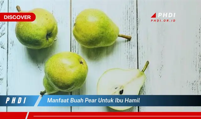 manfaat buah pear untuk ibu hamil