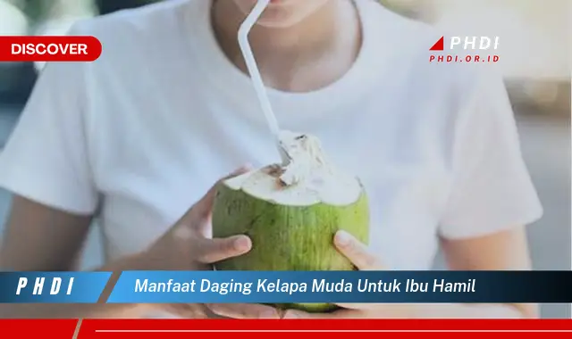 manfaat daging kelapa muda untuk ibu hamil