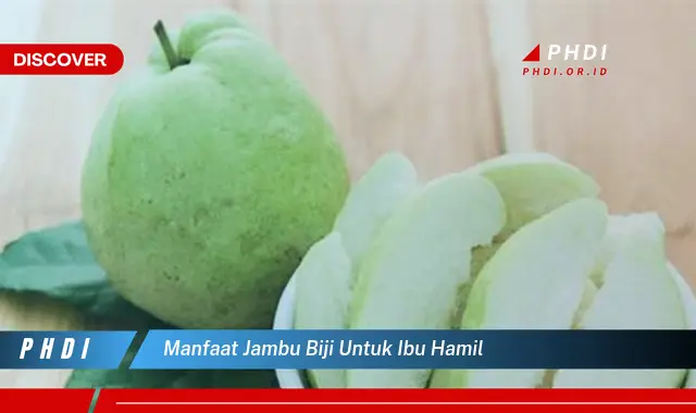 manfaat jambu biji untuk ibu hamil