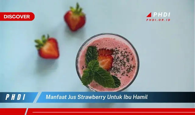 manfaat jus strawberry untuk ibu hamil