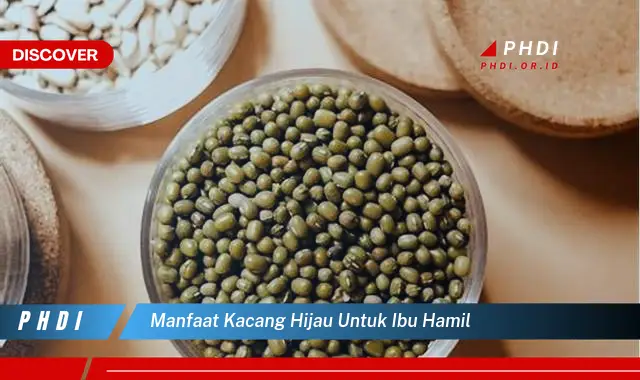 manfaat kacang hijau untuk ibu hamil