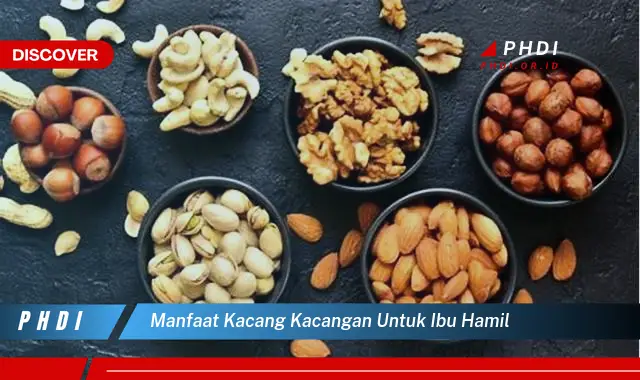 manfaat kacang kacangan untuk ibu hamil