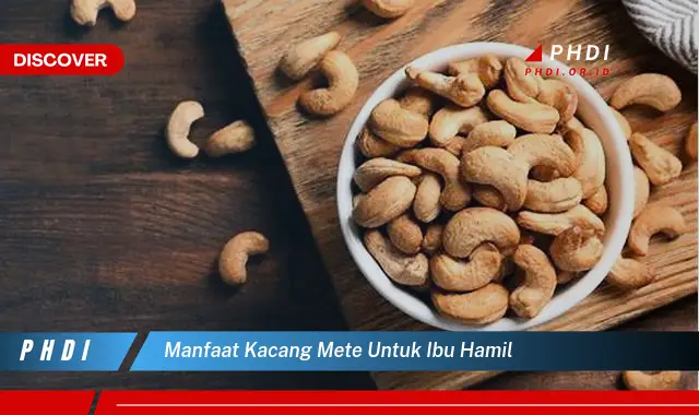 manfaat kacang mete untuk ibu hamil