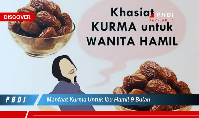 manfaat kurma untuk ibu hamil 9 bulan