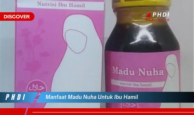 manfaat madu nuha untuk ibu hamil