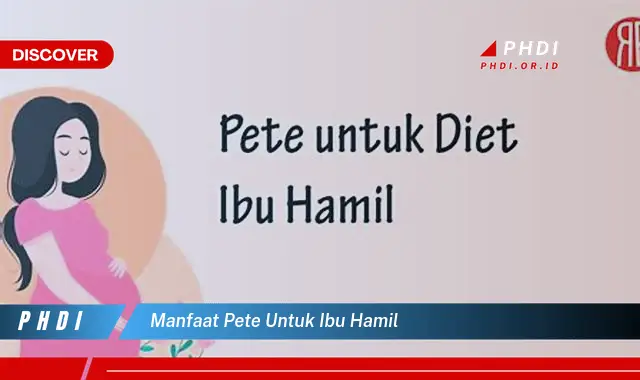 manfaat pete untuk ibu hamil