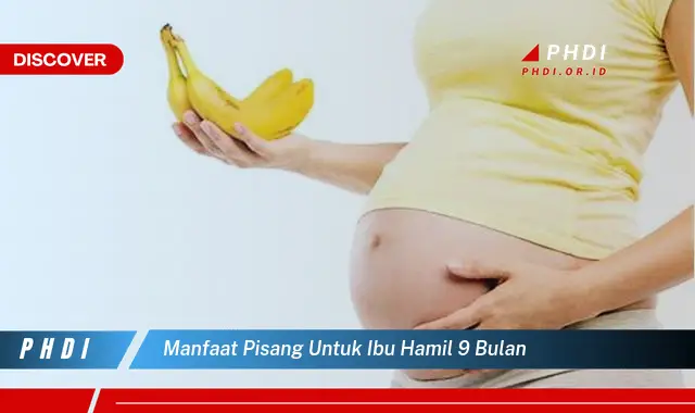 manfaat pisang untuk ibu hamil 9 bulan