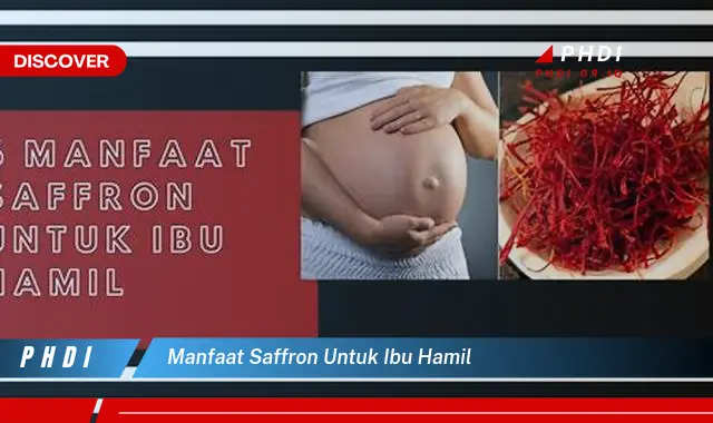 manfaat saffron untuk ibu hamil