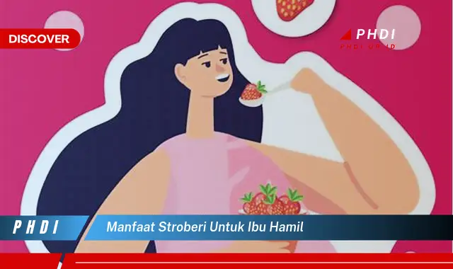 manfaat stroberi untuk ibu hamil