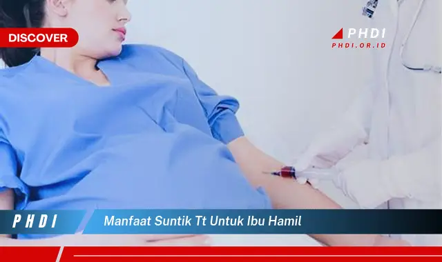 manfaat suntik tt untuk ibu hamil