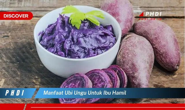 manfaat ubi ungu untuk ibu hamil