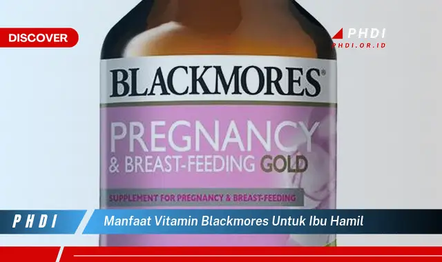 manfaat vitamin blackmores untuk ibu hamil