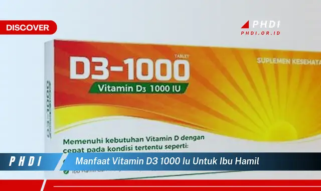 manfaat vitamin d3 1000 iu untuk ibu hamil