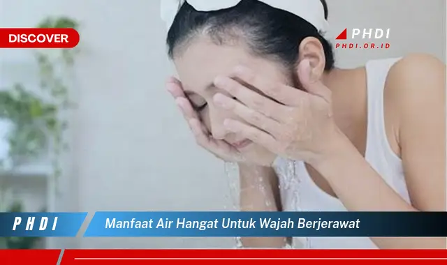 manfaat air hangat untuk wajah berjerawat