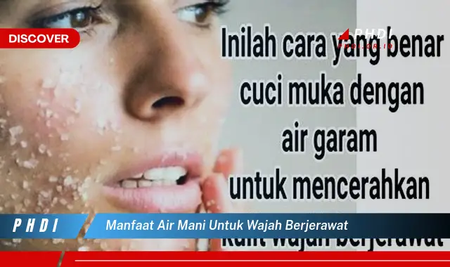 manfaat air mani untuk wajah berjerawat