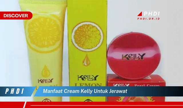 Temukan Manfaat Cream Kelly yang Wajib Kamu Intip Khusus untuk Jerawat