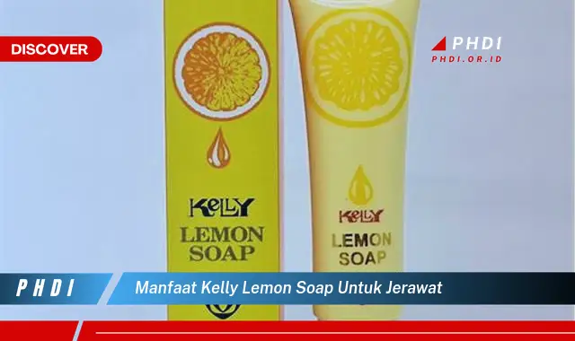 manfaat kelly lemon soap untuk jerawat