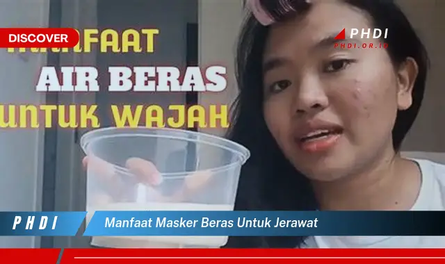 manfaat masker beras untuk jerawat