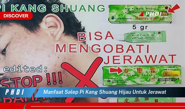 Temukan Manfaat Salep Pi Kang Shuang Hijau untuk Jerawat yang Bikin Kamu Penasaran