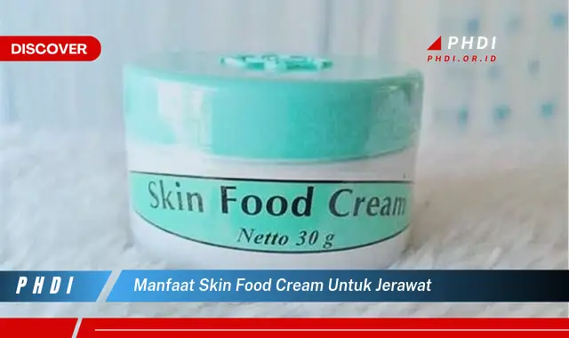 manfaat skin food cream untuk jerawat