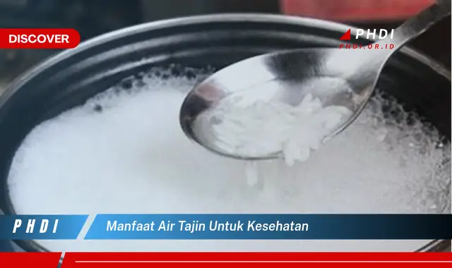 manfaat air tajin untuk kesehatan