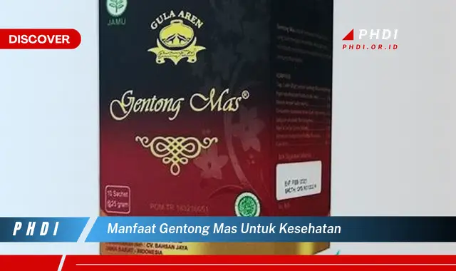 manfaat gentong mas untuk kesehatan