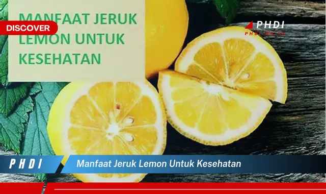 Temukan Manfaat Jeruk Lemon untuk Kesehatan yang Masih Jarang Diketahui