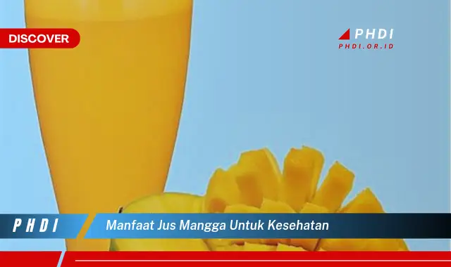 manfaat jus mangga untuk kesehatan