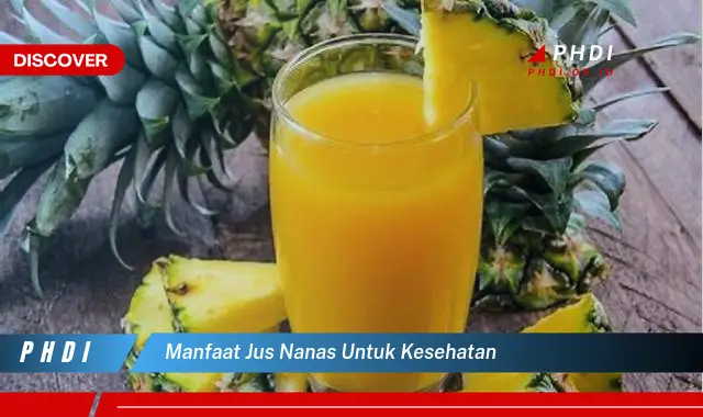 manfaat jus nanas untuk kesehatan