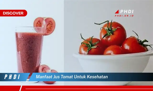 manfaat jus tomat untuk kesehatan