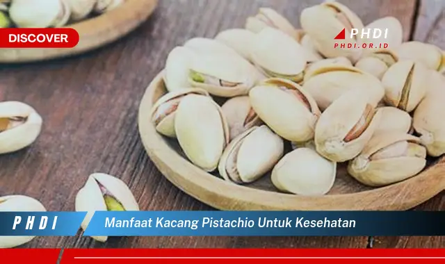 manfaat kacang pistachio untuk kesehatan